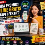 Cara Promosi Online Gratis Tapi Efektif? Ternyata Ini Strategi Rahasia yang Dipakai Pebisnis Sukses di Tahun 2026!