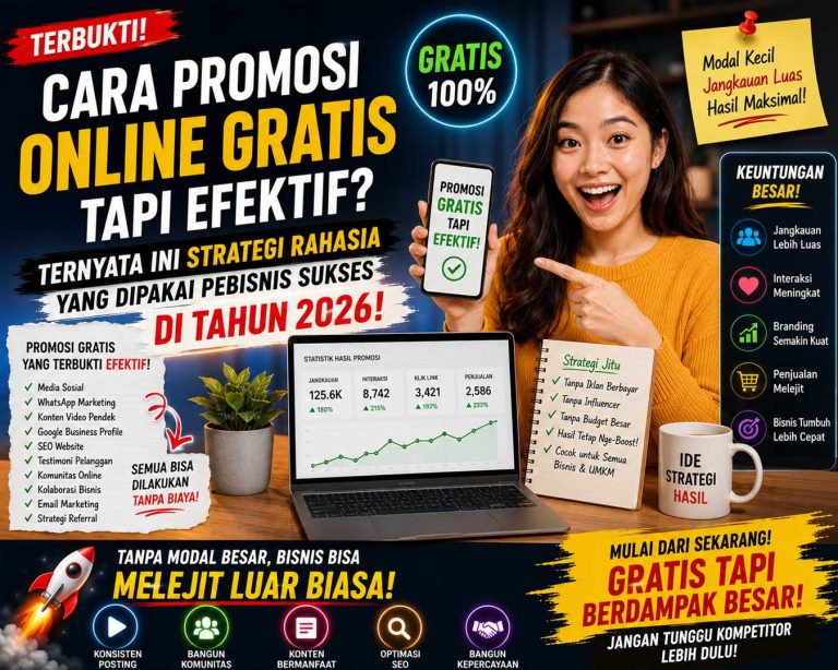 Cara Promosi Online Gratis Tapi Efektif? Ternyata Ini Strategi Rahasia yang Dipakai Pebisnis Sukses di Tahun 2026!